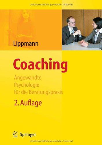 Coaching - Angewandte Psychologie für die Beratungspraxis