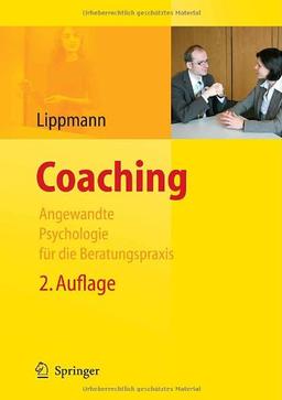 Coaching - Angewandte Psychologie für die Beratungspraxis