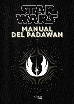 Manual del Padawan (Hachette HEROES - STAR WARS - Especializados)