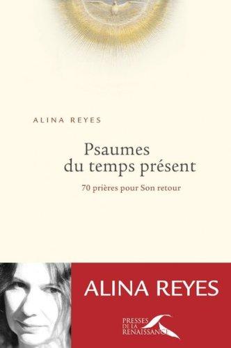 Psaumes du temps présent : 70 prières pour Son retour