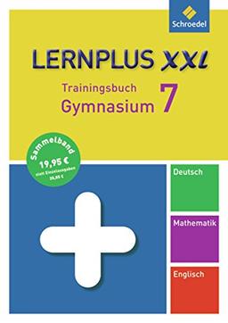 Lernplus XXL - Trainingsbuch Gymnasium: Deutsch / Mathematik / Englisch / 7. Schuljahr