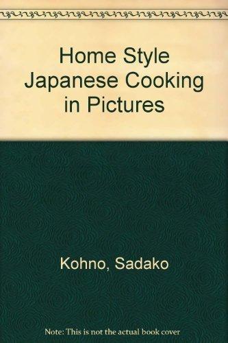 Home Style Japanese Cooking in Pictures