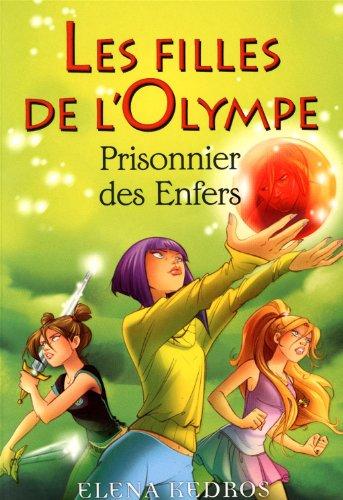 Les filles de l'Olympe. Vol. 3. Prisonnier des enfers