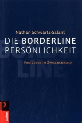 Die Borderline-Persönlichkeit: Vom Leben im Zwischenreich