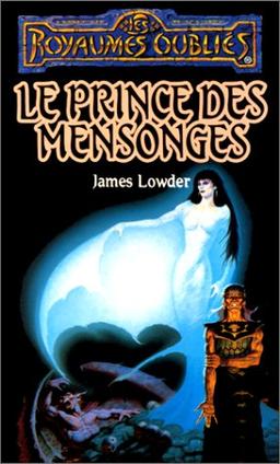 La séquence des Avatars Tome 4 : Le Prince des mensonges (Royaumes Oubliés)