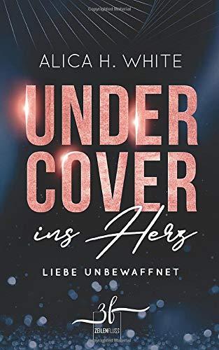 Undercover ins Herz: Liebe unbewaffnet