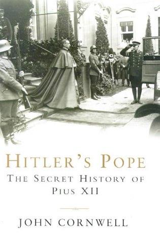 Hitler's Pope: The Secret History of Pius XII