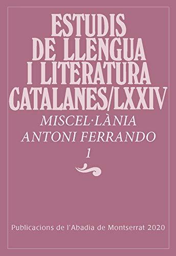 Miscel·lània Antoni Ferrando, 1 (Estudis de Llengua i Literatura Catalanes)