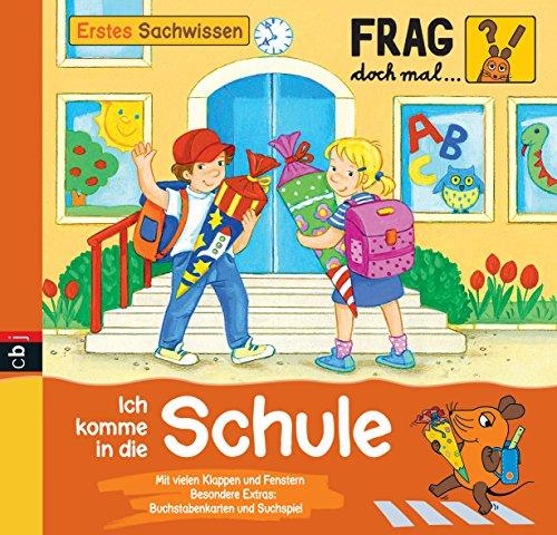 Frag doch mal ... die Maus - Erstes Sachwissen - Ich komme in die Schule: Band 19