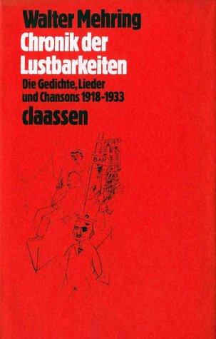 Chronik der Lustbarkeiten. Die Gedichte, Lieder und Chansons 1918-1933