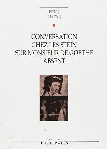 Conversation chez les Stein sur monsieur de Goethe absent