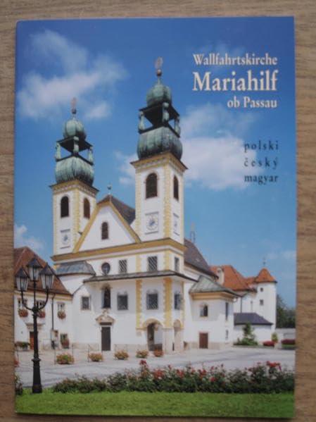 Wallfahrtskirche Mariahilf ob Passau: Polnisch-ungarisch-tschechische Ausgabe