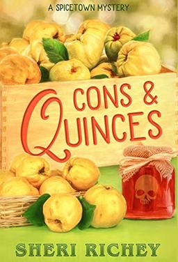 Cons and Quinces: A Spicetown Mystery