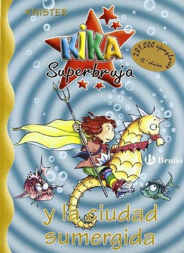 Kika Superbruja y la ciudad sumergida (Kika Superbruja / Kika Superwitch)