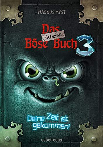 Das kleine Böse Buch 3: Deine Zeit ist gekommen!