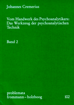 Vom Handwerk des Psychoanalytikers. Das Werkzeug der psychoanalytischen Technik: Vom Handwerk des Psychoanalytikers, 2 Bde. Kt, Bd.2