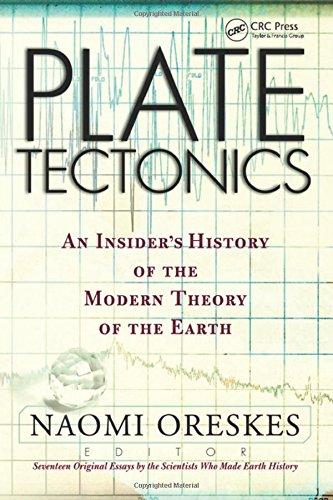 Plate Tectonics: An Insider's History Of The Modern Theory Of The Earth (Frontiers in Physics)