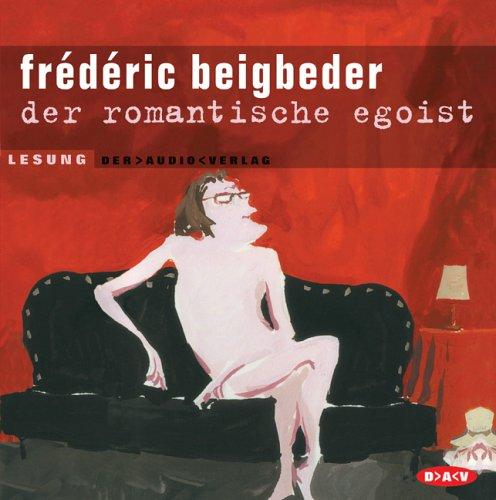 Der romantische Egoist. 3 CDs