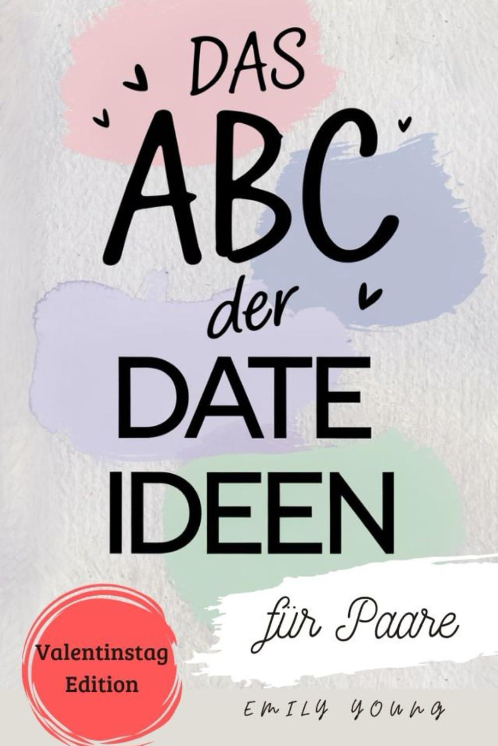 Das ABC der Date Ideen für Paare: Euer Date Buch zum Ausfüllen | Kreative Dates für jedes Budget