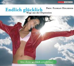 Endlich glücklich. CD: Wege aus der Depression