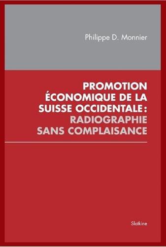 Promotion économique de la Suisse occidentale : radiographie sans complaisance