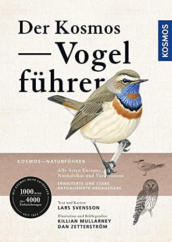 Der Kosmos Vogelführer: Alle Arten Europas, Nordafrikas und Vorderasiens