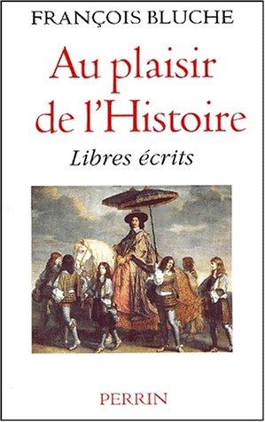 Au plaisir de l'histoire : libres écrits