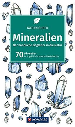 KOMPASS Naturführer Mineralien: Natur sehen und verstehen. NF 1106