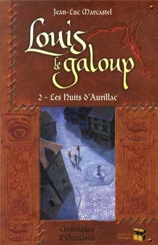 Louis le galoup. Vol. 2. Les nuits d'Aurillac