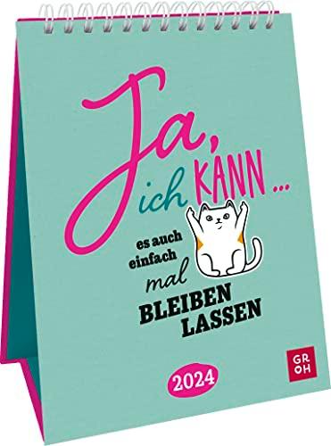 Ja ich kann … es auch einfach mal bleiben lassen. 2024: Dekorativer Wochenkalender im Hochformat zum Hinstellen