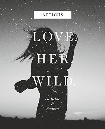 Love - Her - Wild Gedichte und Notizen (bold)