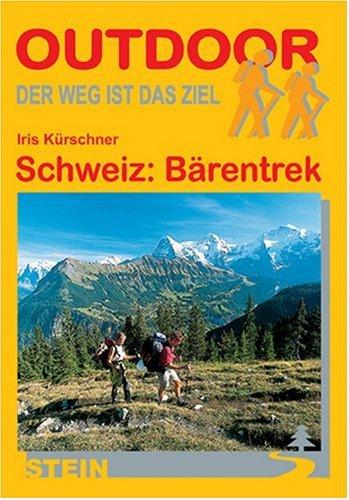 Schweiz: Bärentrek