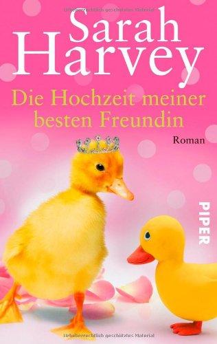 Die Hochzeit meiner besten Freundin: Roman