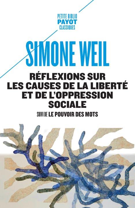 Réflexions sur les causes de la liberté et de l'oppression sociale. Le pouvoir des mots