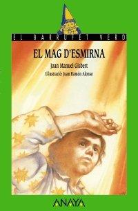 7. El Mag d ' Esmirna (Cuentos, Mitos Y Libros-Regalo - El Barrufet Verd (Edición En Catalán))