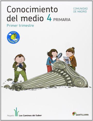 Proyecto Los Caminos del Saber, conocimiento del medio, 4 Educación Primaria (Madrid). 1, 2 y 3 trimestres