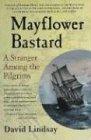 Mayflower Bastard: A Stranger Among the Pilgrims