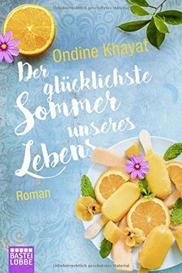 Der glücklichste Sommer unseres Lebens: Roman