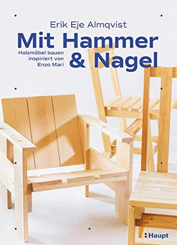 Mit Hammer und Nagel: Holzmöbel bauen, inspiriert von Enzo Mari