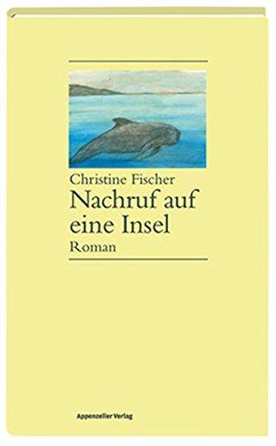 Nachruf auf eine Insel: Roman