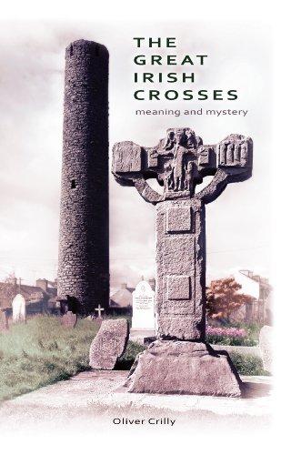 The Great Irish Crosses: Meaning and Mystery