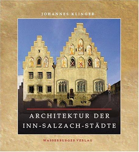 Die Architektur der Inn-Salzach-Städte