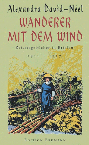 Wanderer mit dem Wind. Reisetagebücher in Briefen 1911 - 1917. Hrsg. von Detlef Brennecke (=Edition Erdmann).