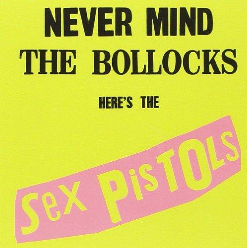 Never Mind The Bollocks, Here's The Sex Pistols