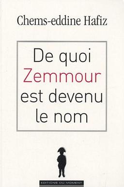 De quoi Zemmour est devenu le nom