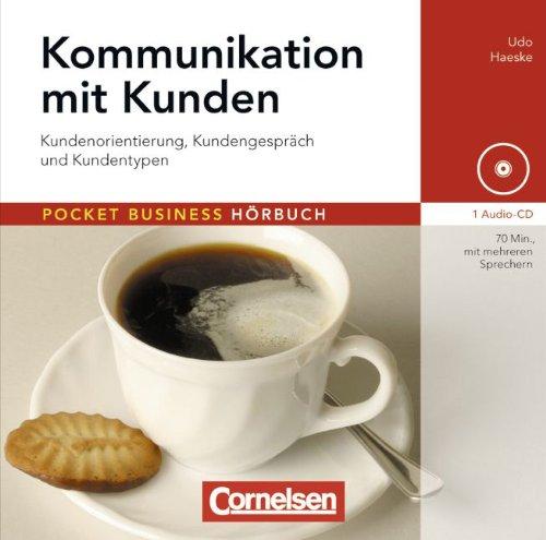 Pocket Business - Hörbuch: Kommunikation mit Kunden: Kundenorientierung, Kundengespräch und Kundentypen. Hör-CD