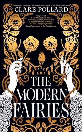 The Modern Fairies: ‘The book I really needed’ Sarah Perry, author of The Essex Serpent