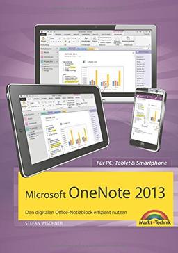 Microsoft OneNote 2013 Den digitalen Office-Notizblock effizient nutzen