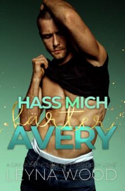 Hass mich härter, AVERY: A Gay Romance about Forbidden Love