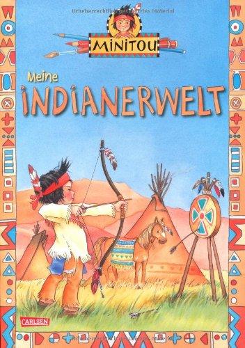 Minitou: Meine Indianerwelt